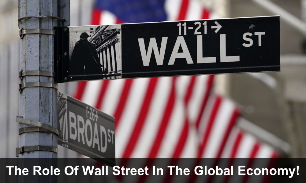 The Role Of Wall Street In The Global Economy!